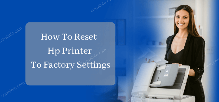 How To Reset Hp Printer To Factory Settings