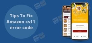Fix Amazon cs11 error code
