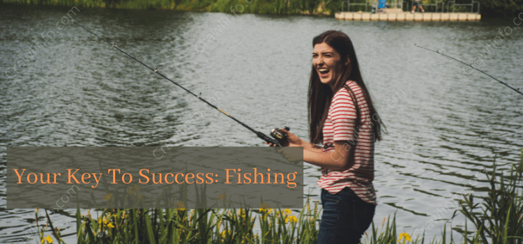 Your Key To Success: Fishing
