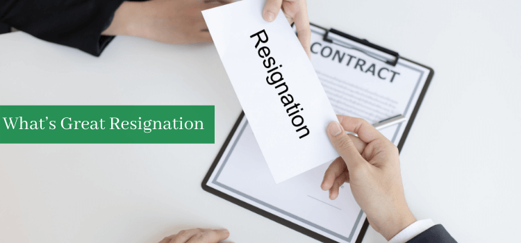 What Is Great Resignation