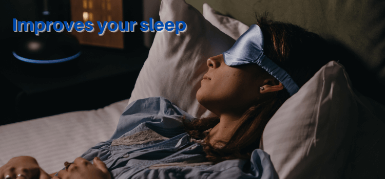 Improves your sleep