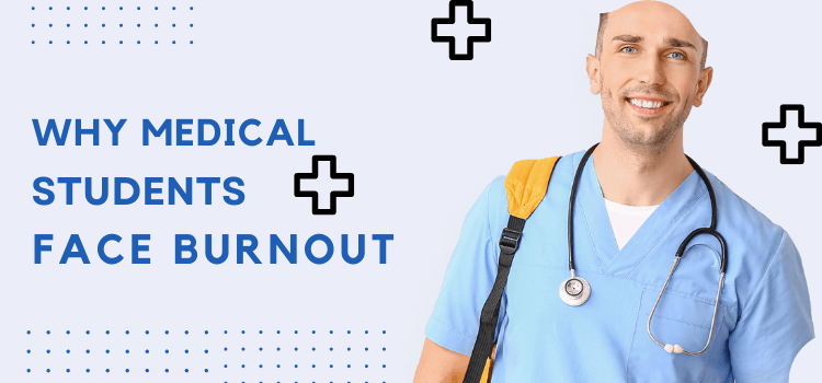 Why Medical Students Often Face a Burnout 