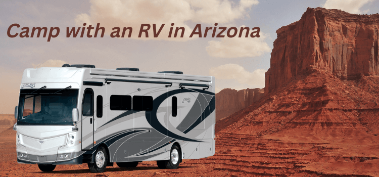 Camp with an RV in Arizona