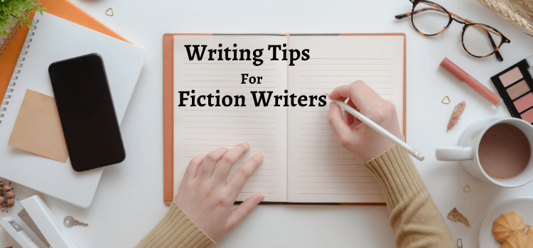 Writing Tips for Fiction Writers
