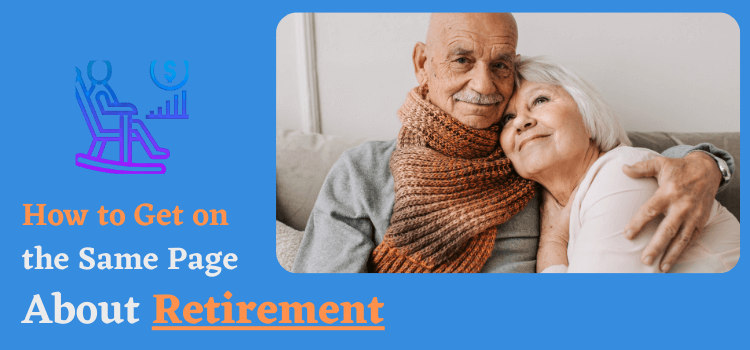 How to Get on the Same Page About Retirement