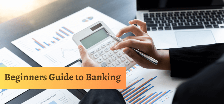 Beginners Guide to Banking