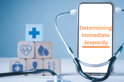 A Comprehensive Guide For Determining Immediate Jeopardy