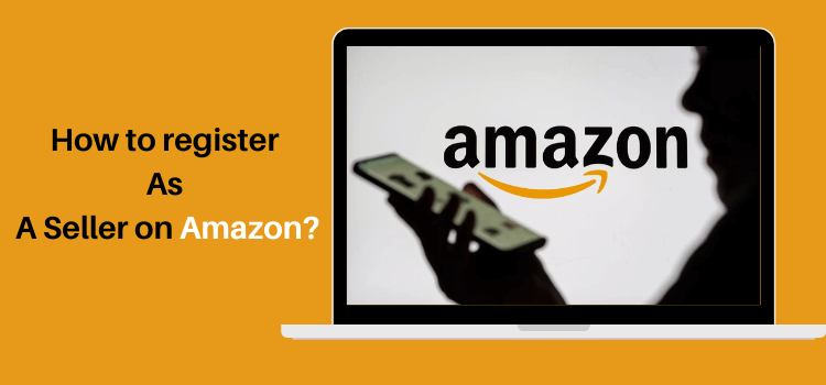 How to Register AS a Seller on Amazon
