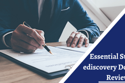 The Essential Steps of ediscovery Document Review