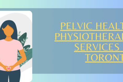 A pelvic health centre for physiotherapy services in toronto