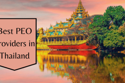 6 reasons for a foreign business to use the best PEO providers in Thailand