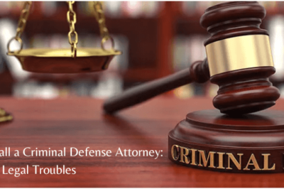 When to Call a Criminal Defense Attorney: Navigating Legal Troubles