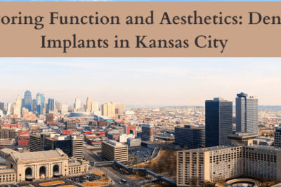 Restoring Function and Aesthetics: Dental Implants in Kansas City