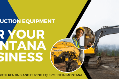 Buying Versus Renting Construction Equipment For Your Montana Business