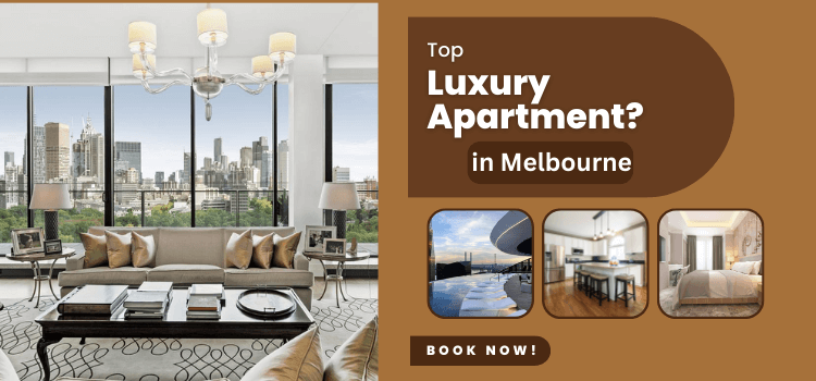 Top Luxury Apartments Melbourne