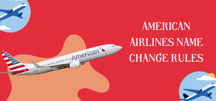 American Airlines Name Change Rules