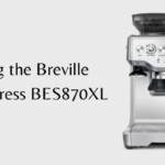 Exploring the Breville Barista Express BES870XL