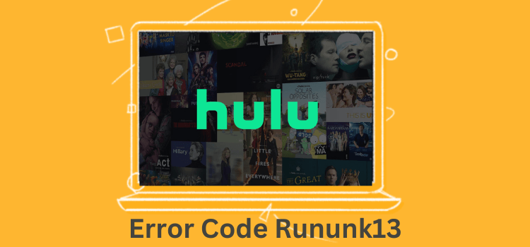 how to fix Hulu error code rununk13
