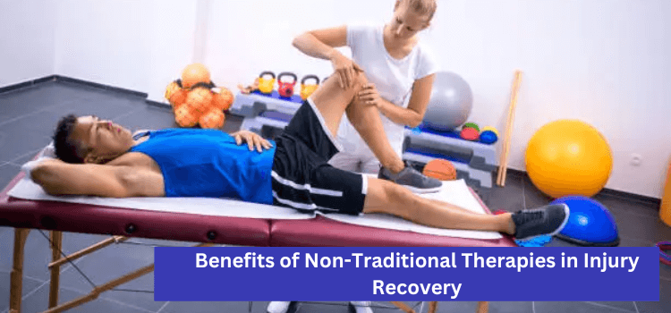 Benefits of Non-Traditional Therapies in Injury Recovery